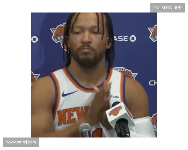 尼克斯新帅迈克布朗磨合受阻 布伦森唐斯状态不稳影响球队表现